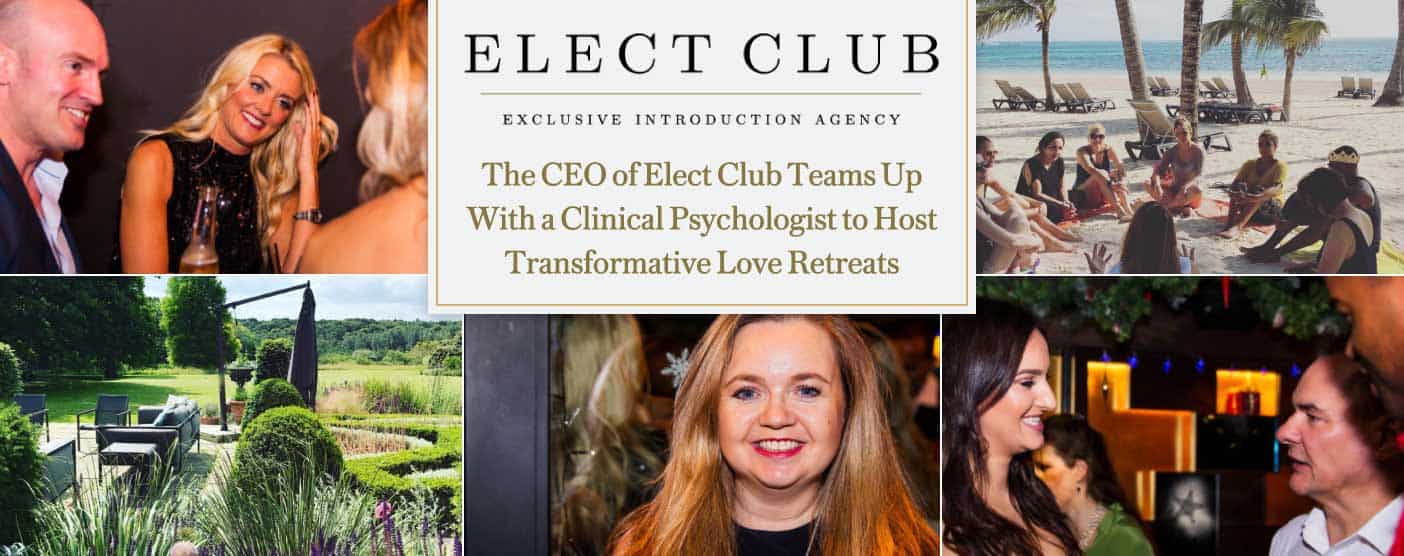The CEO of Elect Club Teams Up With a Clinical Psychologist to Host  Transformative Love Retreats - [Dating News]
