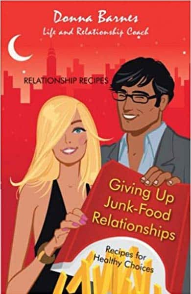 Cover of “Giving Up Junk-Food Relationships: Recipes for Healthy Choices”