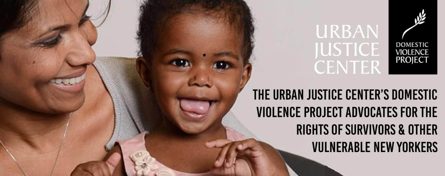 The Urban Justice Center’s Domestic Violence Project Advocates for the ...