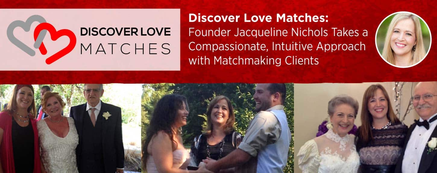 Discover Love Matches Founder Jacqueline Nichols Takes A Compassionate