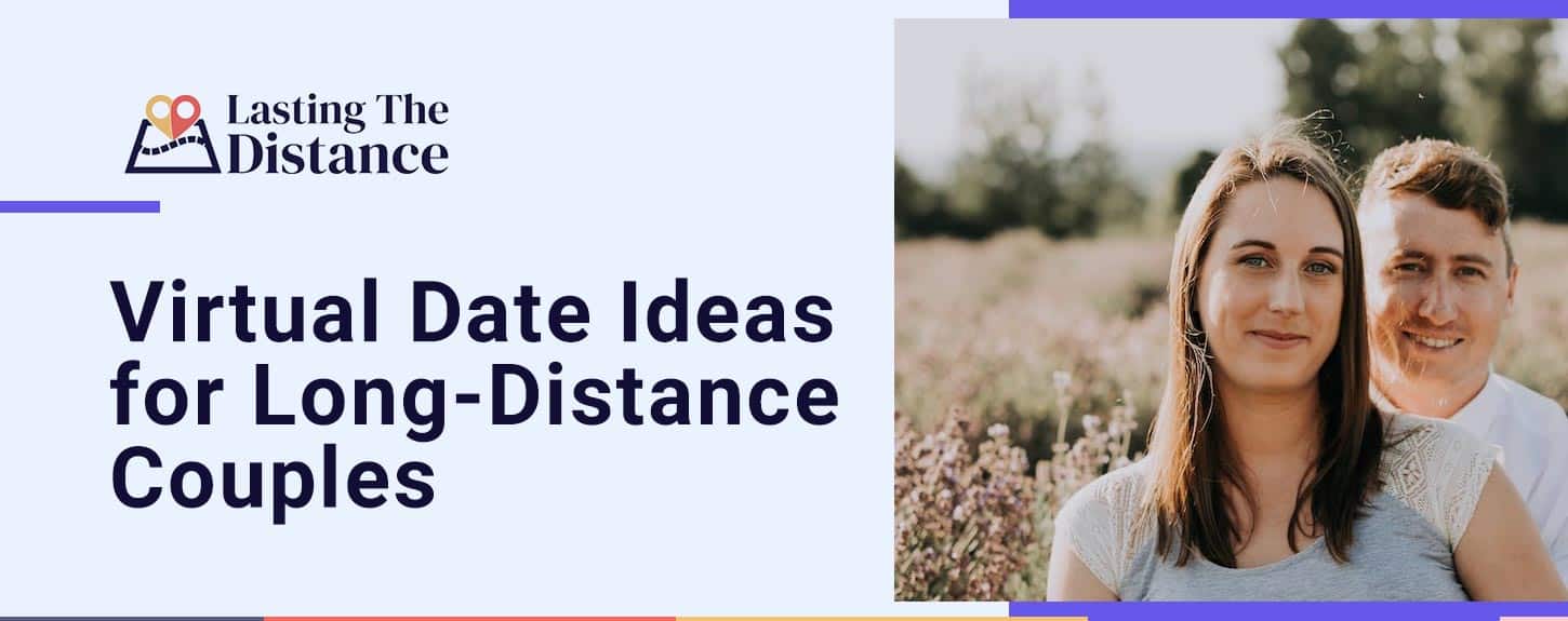 4 Virtual Date Ideas to Help Long-Distance Couples Strengthen Their Bond