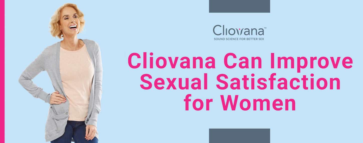 Cliovana: A Non-Invasive Medical Treatment for Women That Improves Sexual  Pleasure