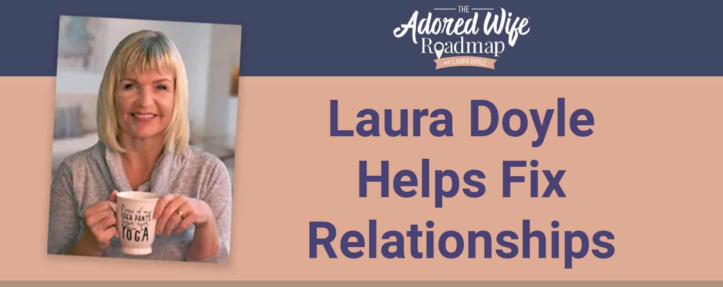 Laura Doyle Helps Women Fix Their Relationships on Their Own Terms