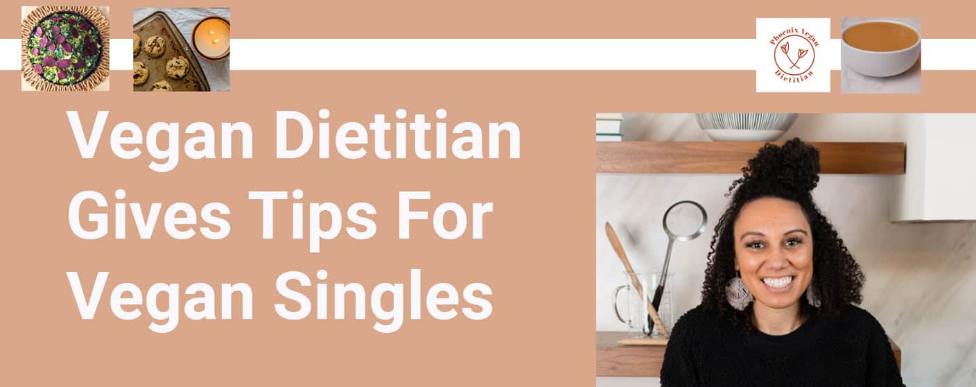 Phoenix Vegan Dietitian Rhyan Geiger Gives Her Tips For Dating While Vegan